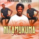 Imagem promocional da música “Nitamikuma Kwini” do artista moçambicano Ferros Novos, gênero Marrabenta, lançada em 2025 e divulgada pelo site olistamusik.com.