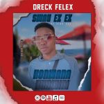Capa da música Swau Ex Ex de Dreck Félex gênero Marrabenta lançada em 2025 no OlistaMusik.com